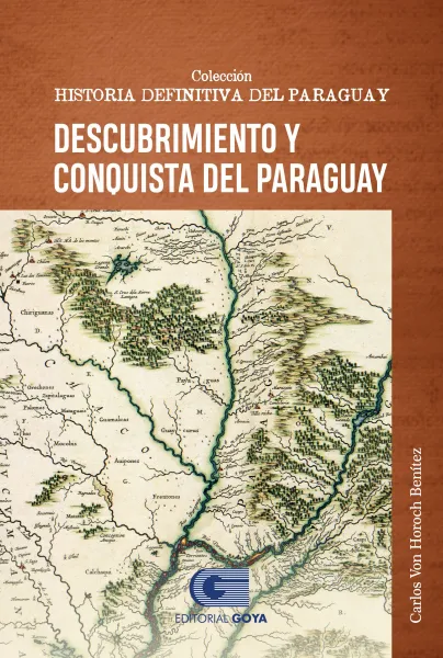 COLEC.HISTORIA DEFINITIVA DEL PARAGUAY TOMO 2- DESCUBRIMIENTO Y CONQUISTA DEL PARAGUAY