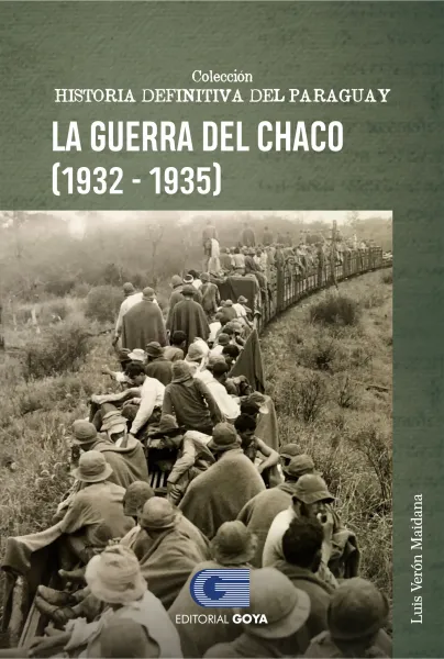 COLEC.HISTORIA DEFINITIVA DEL PARAGUAY TOMO 10- LA GUERRA DEL CHACO (1932-1935)