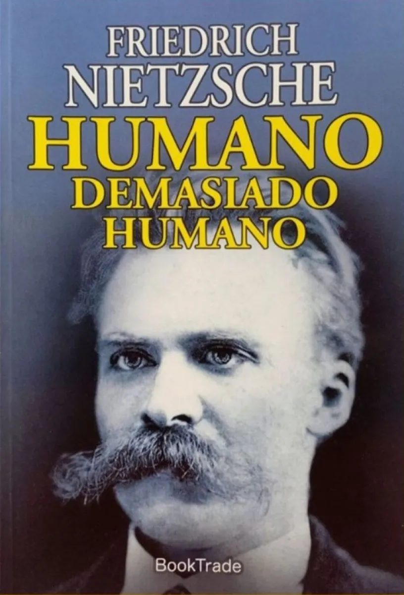 HUMANO DEMASIADO HUMANO