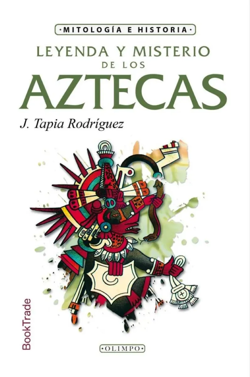 LEYENDA Y MISTERIO AZTECAS