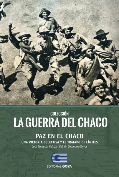 COLECCION LA GUERRA DEL CHACO TOMO 6 - PAZ EN EL CHACO