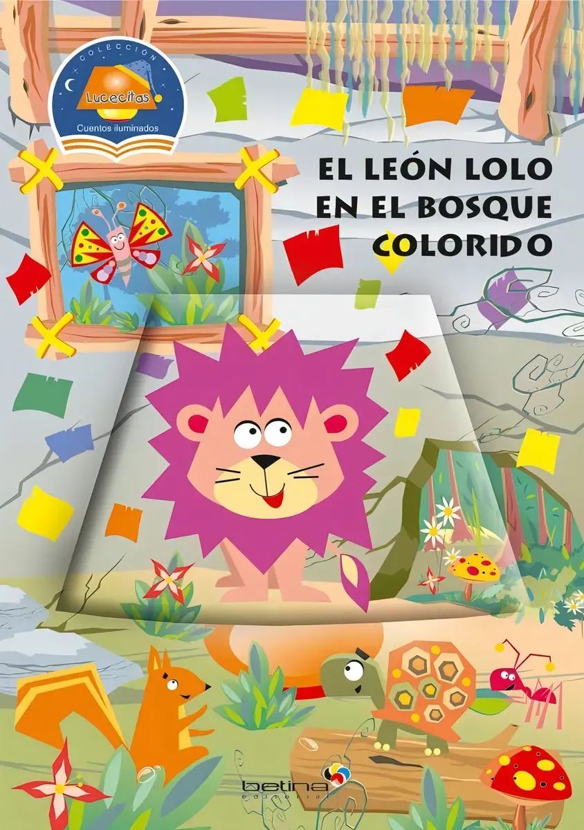 COLECCION LUCECITAS EL LEON LOLO EN EL BOSQUE COLORIDO