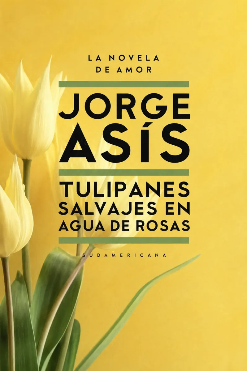 TULIPANES SALVAJES EN AGUA DE ROSAS