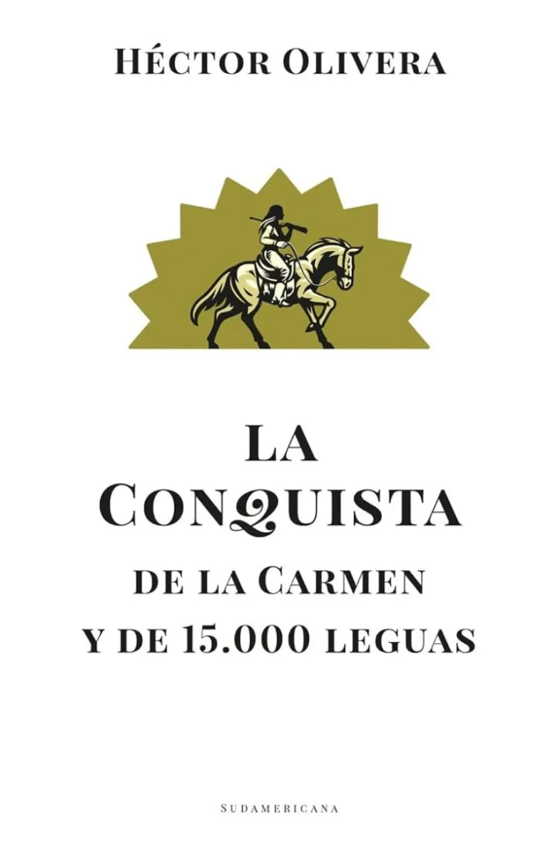 LA CONQUISTA DE LA CARMEN Y DE 15.000 LEGUAS