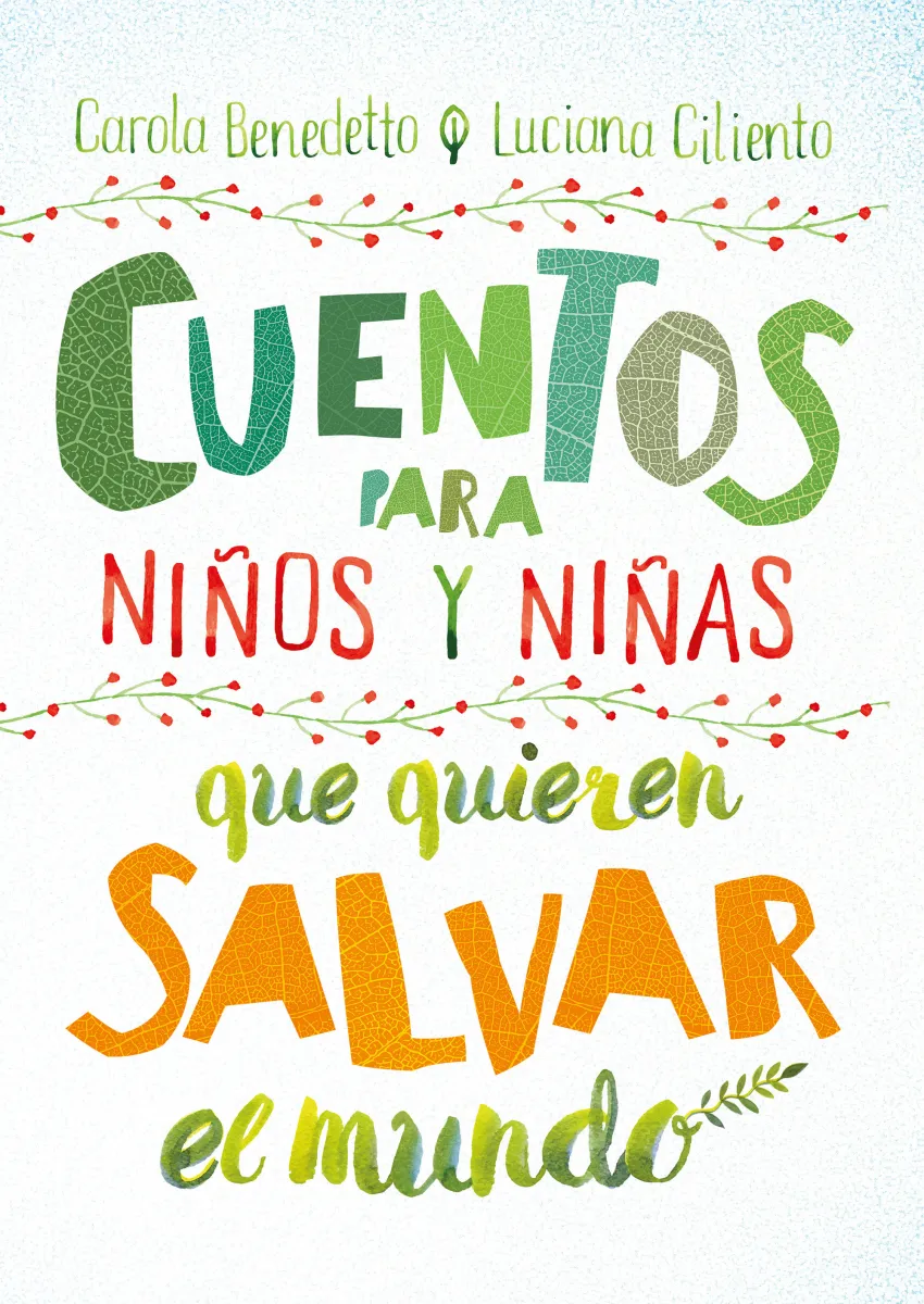 CUENTOS PARA NIÑOS Y NIÑAS QUE QUIEREN SALVAR EL MUNDO