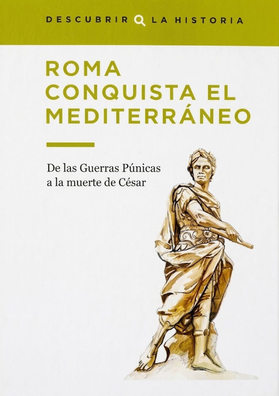 DESCUBRIR LA HISTORIA ROMA CONQUISTA EL MEDITERRANEO