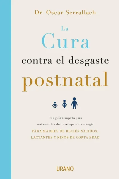 LA CURA CONTRA EL DESGASTE POSTNATAL