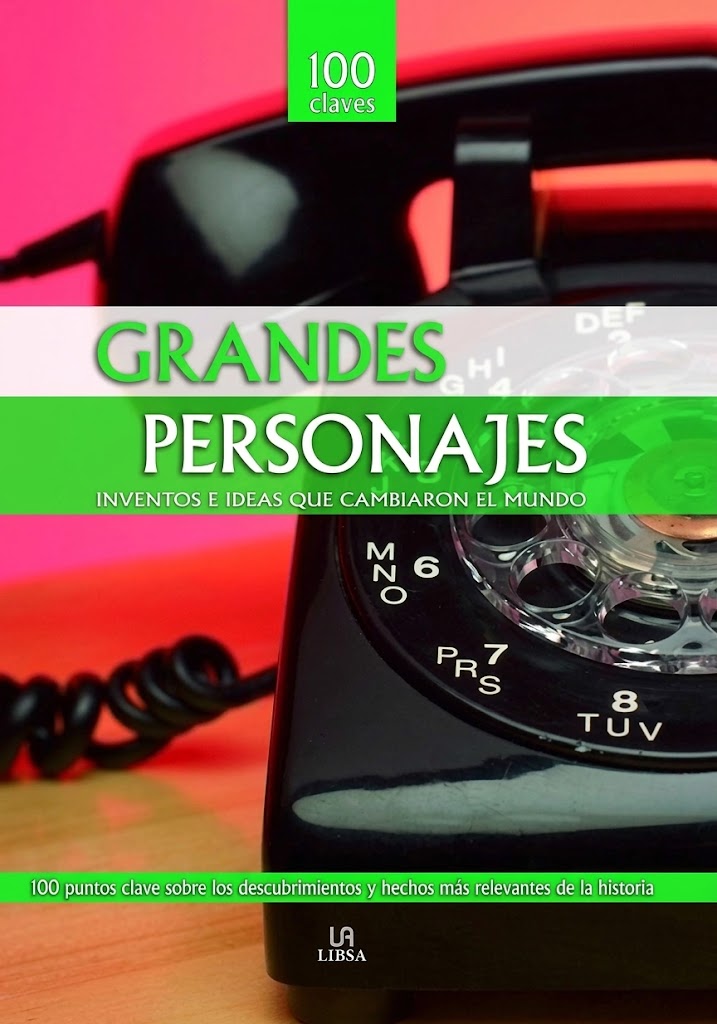 GRANDES PERSONAJES INVENTOS E IDEAS QUE CAMBIARON EL MUNDO