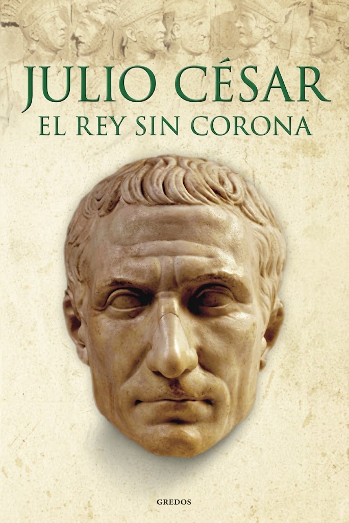 JULIO CESAR EL REY SIN CORONA