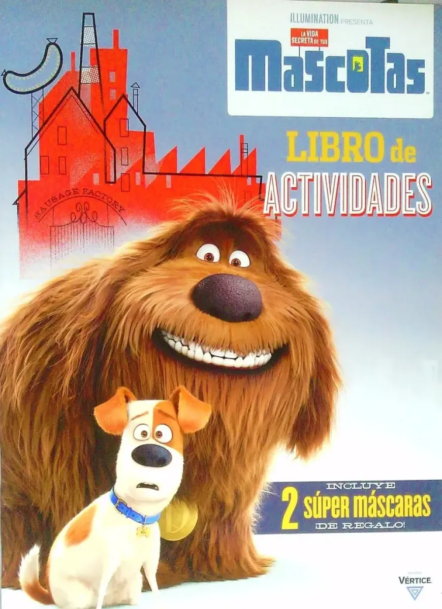 LA VIDA SECRETA DE TUS MASCOTAS LIBRO DE ACTIVIDADES