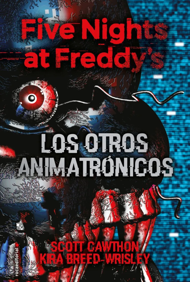 FIVE NIGHTS AT FREDDYS LOS OTROS ANIMATRONICOS