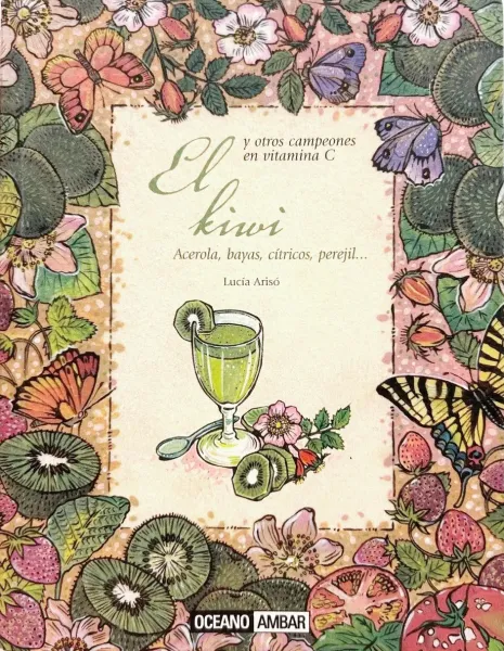 EL KIWI Y OTROS CAMPEONES EN VITAMINA C