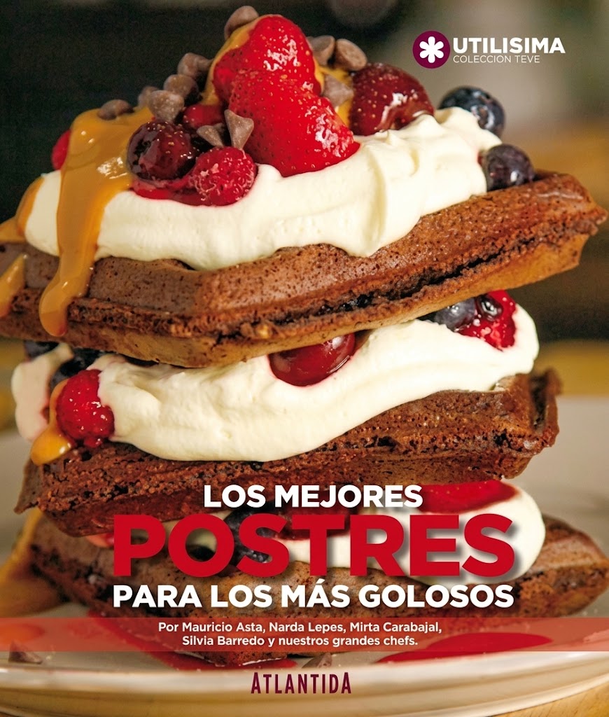 LOS MEJORES POSTRES PARA LOS MAS GOLOSOS