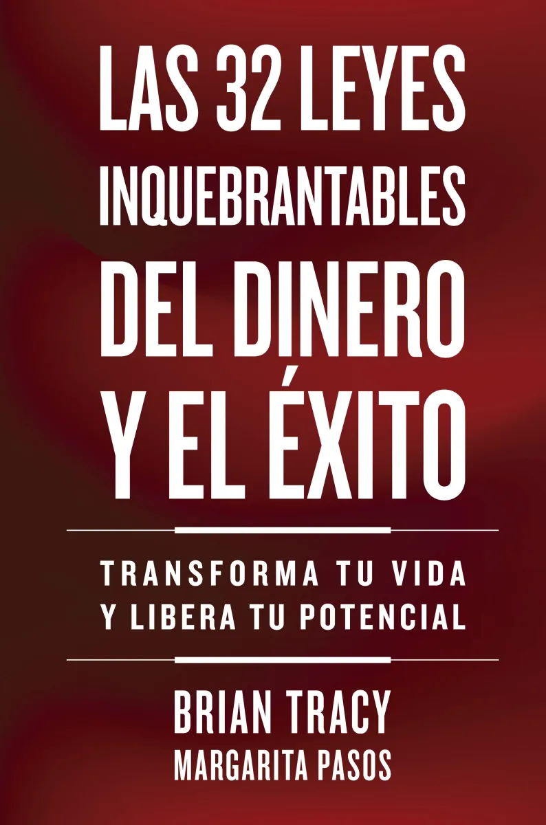 LAS 32 LEYES INQUEBRANTABLES DEL DINERO Y EL EXITO