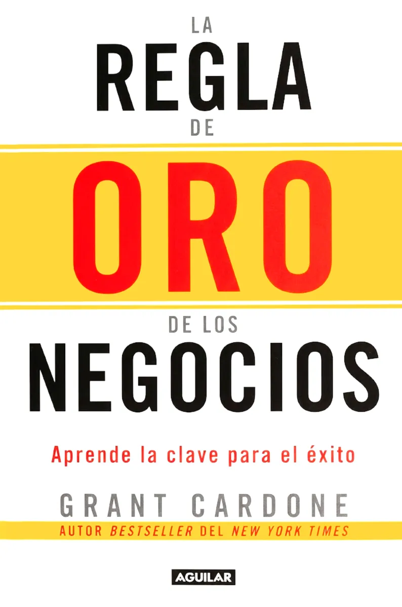 LA REGLA DE ORO DE LOS NEGOCIOS