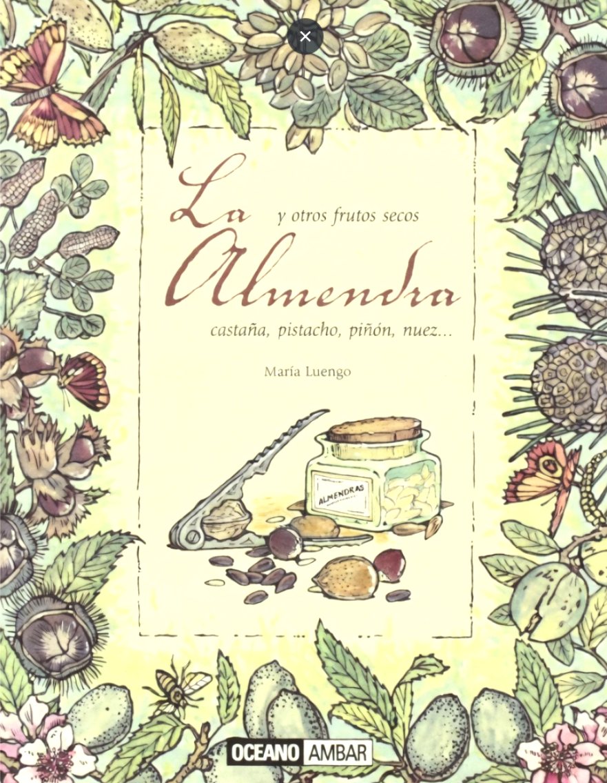 LA ALMENDRA Y OTROS FRUTOS SECOS