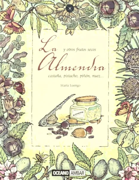 LA ALMENDRA Y OTROS FRUTOS SECOS