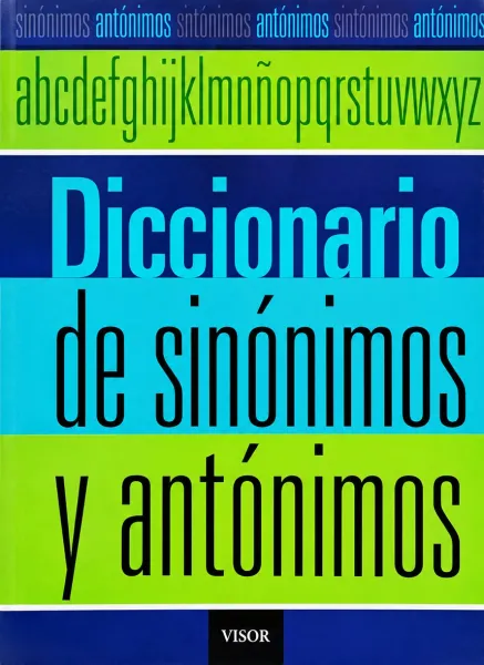 DICCIONARIO DE SINONIMOS Y ANTONIMOS