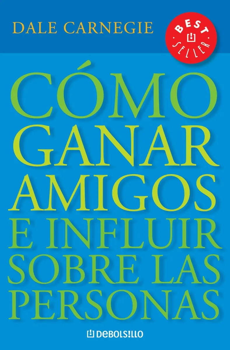 COMO GANAR AMIGOS E INFLUIR SOBRE LAS PERSONAS