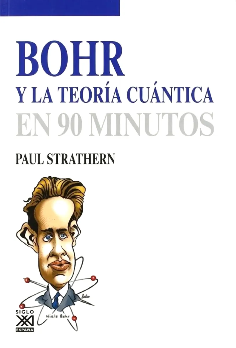 BOHR Y LA TEORIA CUANTICA EN 90 MINUTOSBOHR Y LA TEORIA CUANTICA EN 90 MINUTOS