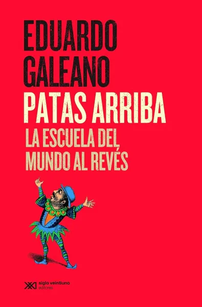 PATAS ARRIBA LA ESCUELA DEL MUNDO AL REVES