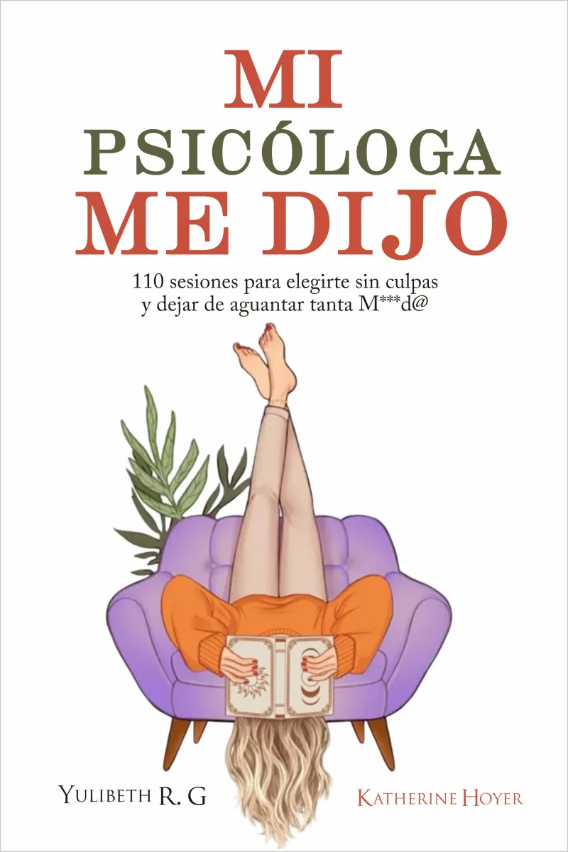 MI PSICOLOGA ME DIJO