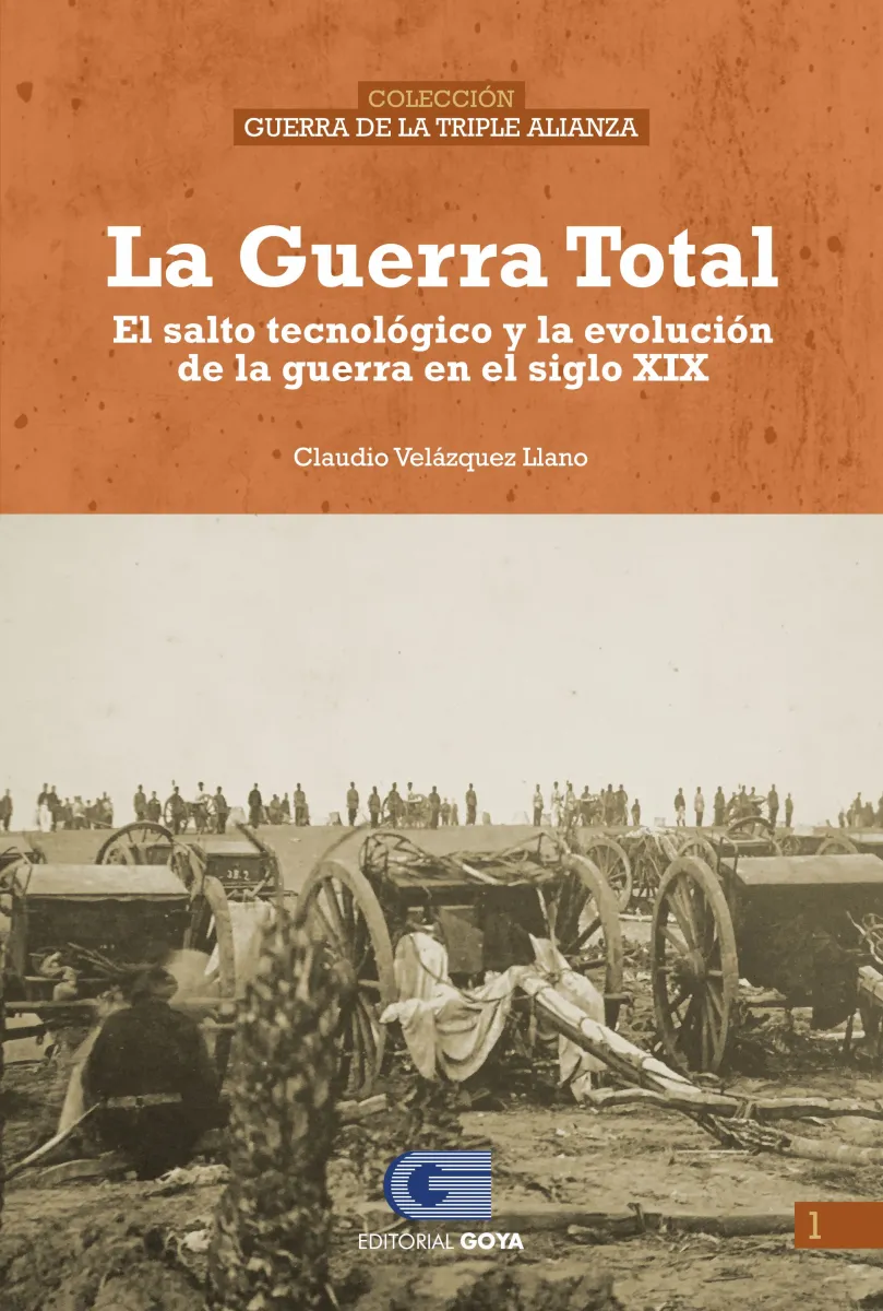 COLECCION GUERRA DE LA TRIPLE ALIANZA 1 - LA GUERRA TOTAL