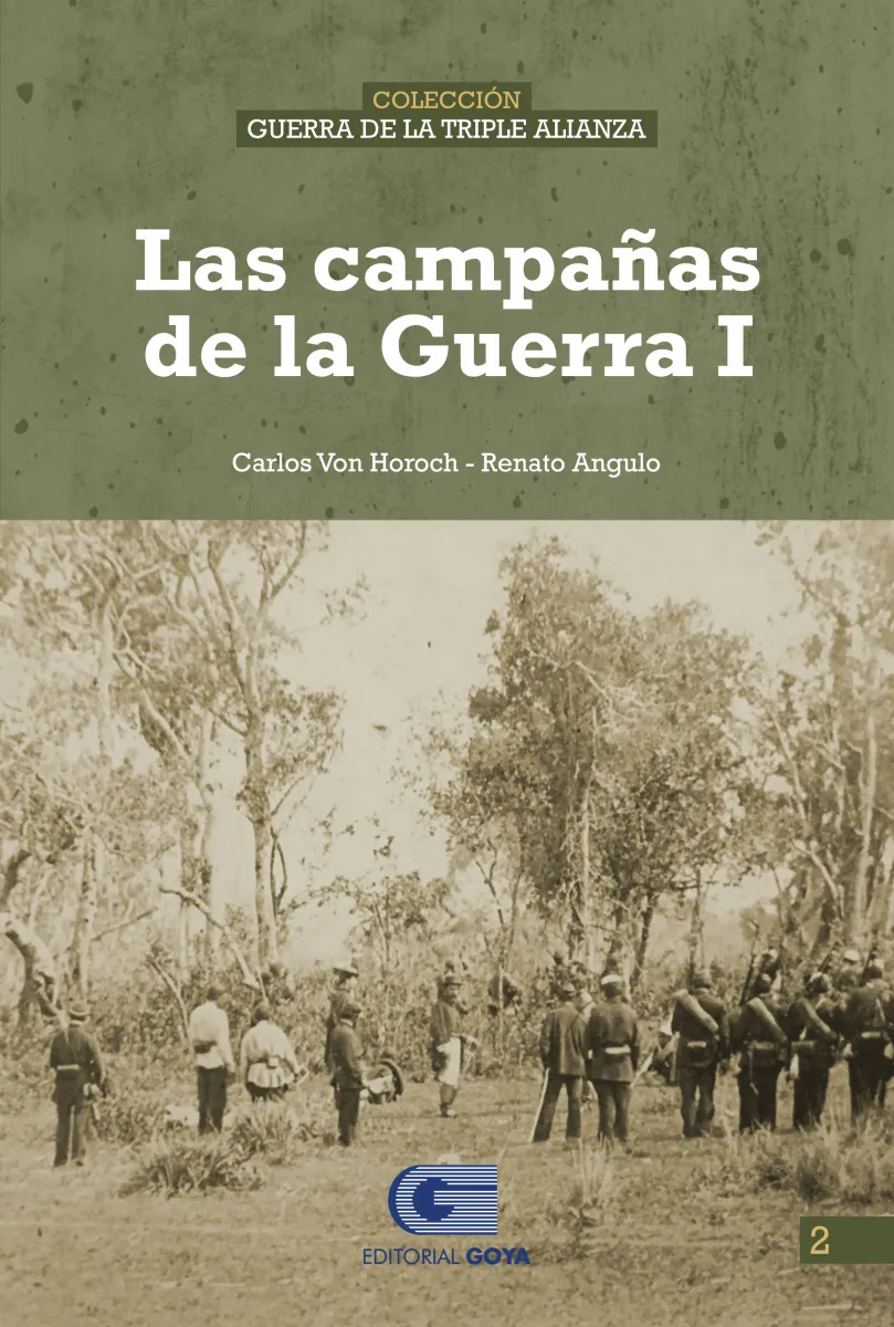 COLECCION GUERRA DE LA TRIPLE ALIANZA 2 - LAS CAMPAÑAS DE LA GUERRA I
