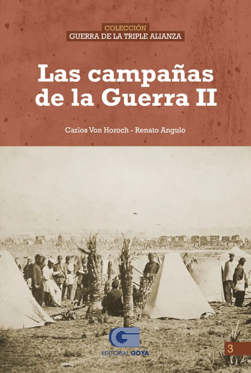 COLECCION GUERRA DE LA TRIPLE ALIANZA 3 - LAS CAMPAÑAS DE LA GUERRA II