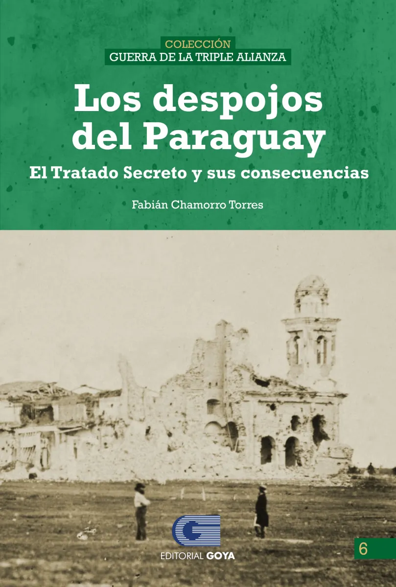 COLECCION GUERRA DE LA TRIPLE ALIANZA 6 - LOS DESPOJOS DEL PARAGUAY