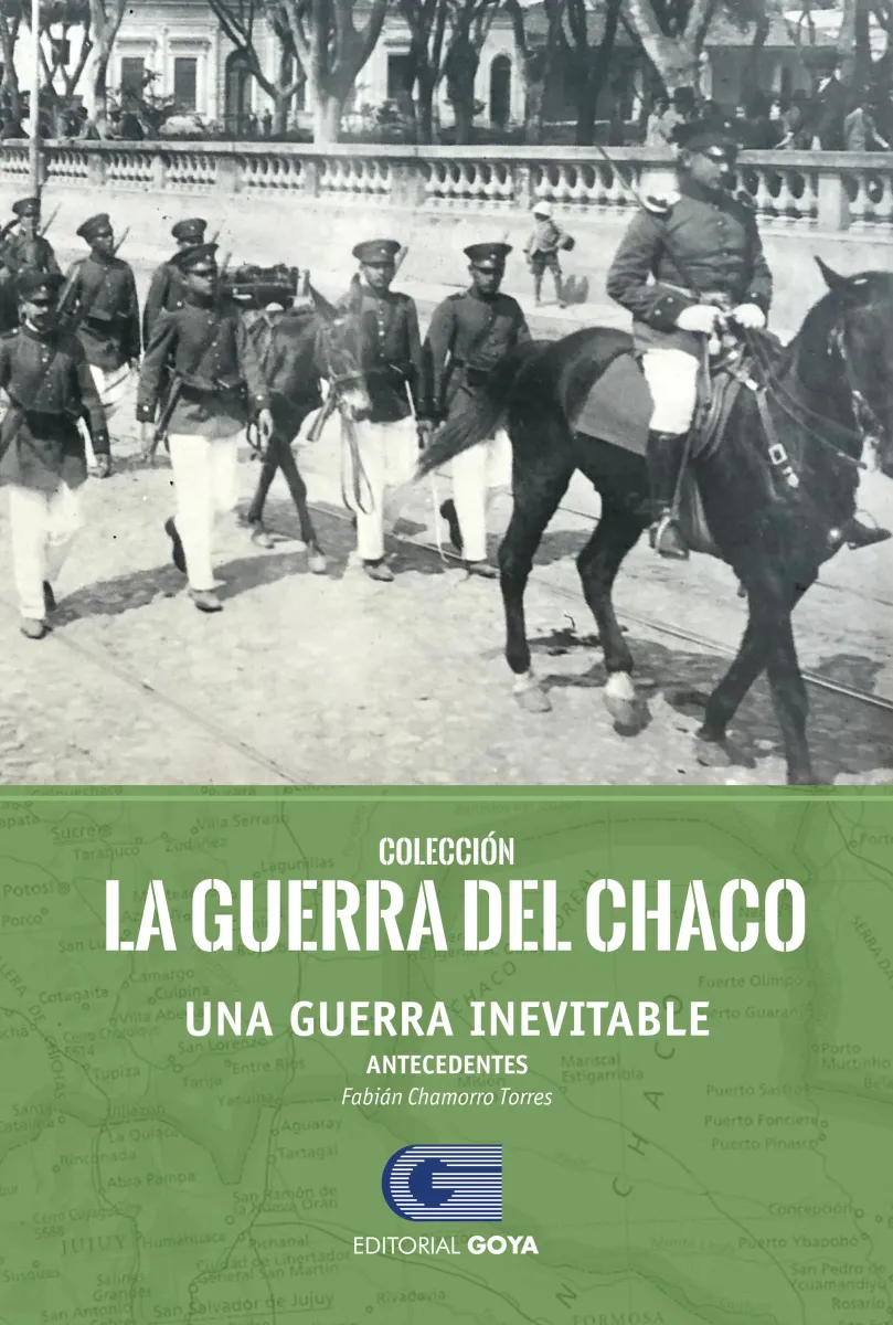 COLECCION LA GUERRA DEL CHACO TOMO 2 - UNA GUERRA INEVITABLE