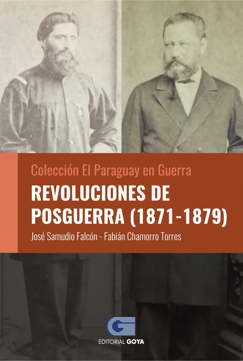 COLECCION EL PARAGUAY EN GUERRA 3 - REVOLUCIONES DE POSGUERRA (1871 - 1879)