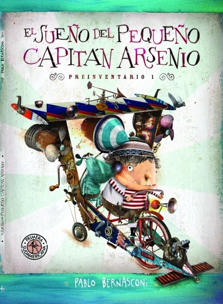 EL SUEÑO DEL PEQUEÑO CAPITAN ARSENIO DIARIO DE INVENTOS