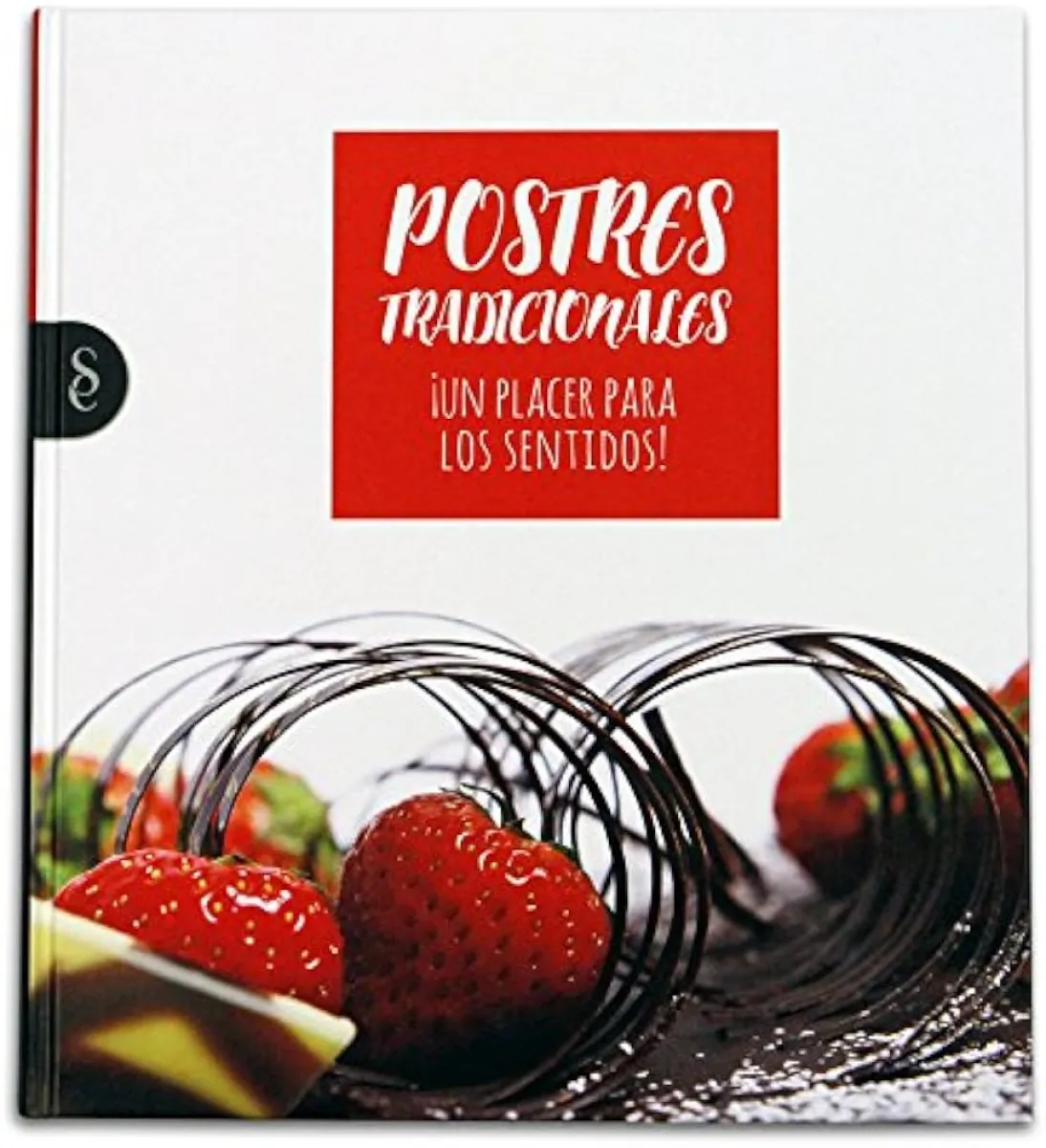 POSTRES TRADICIONALES UN PLACER PARA LOS SENTIDOS