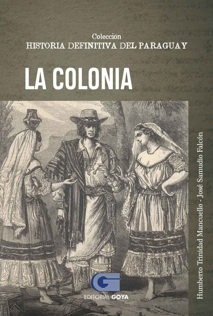 COLEC.HISTORIA DEFINITIVA DEL PARAGUAY TOMO 3- LA COLONIA